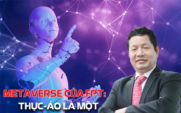 Chủ tịch Trương Gia Bình: FPT làm metaverse “thực-ảo là một”, tất cả sinh viên FPT đều phải học blockchain và metaverse