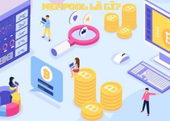 Mempool là gì Phương thức hoạt động của Mempool