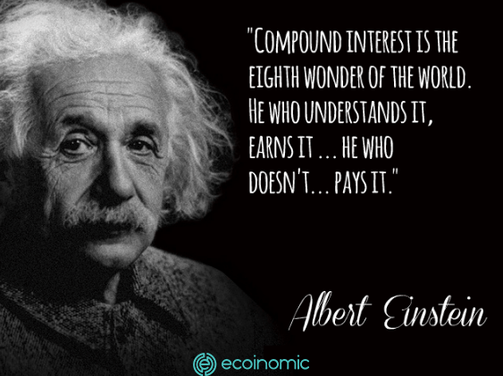 Albert Einstein called compound interest the eighth wonder of the world