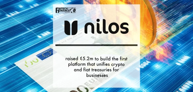Nilos successfully raised $5.2 million to build cryptocurrency and fiat treasury management platform